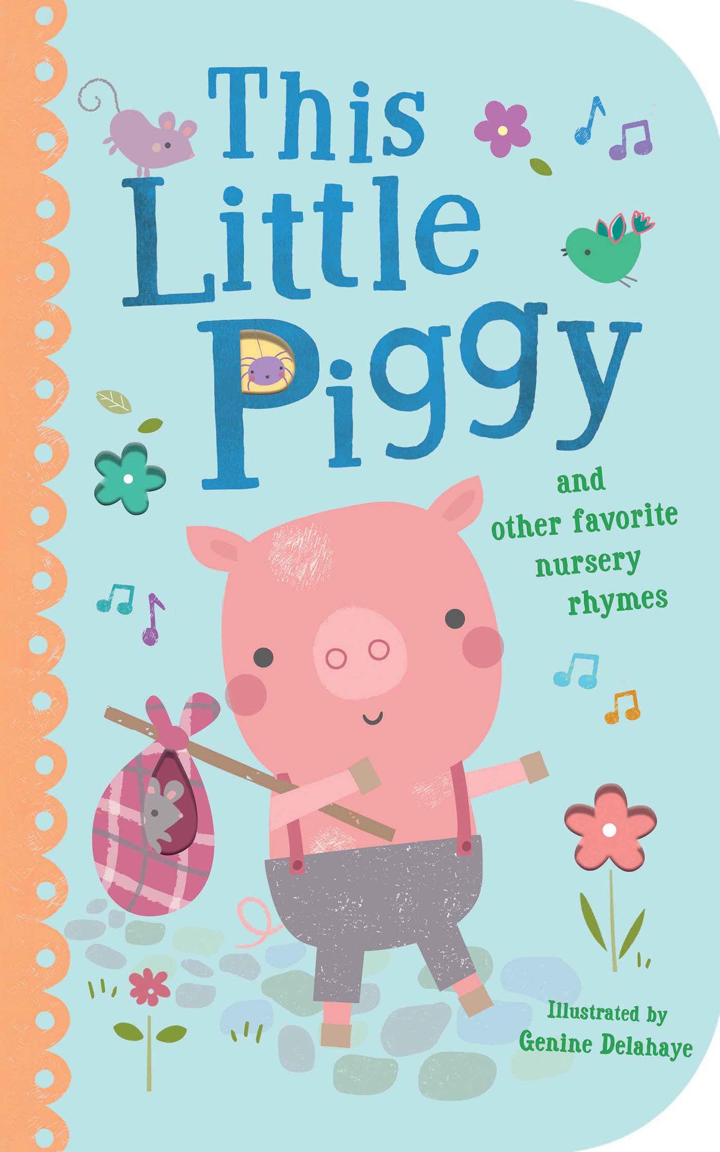 This Little Piggy: and Other Favorite Nursery Rhymes